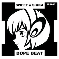 Sweet N Sikka - Dope Beat / Success