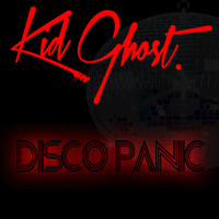 Kid Ghost - Disco Panic
