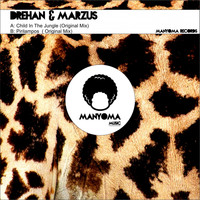 Drehan & Marzus - Child In The Jungle
