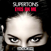 Supertons - Eyes on Me