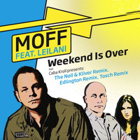 MOFF feat. LEILANI - Weekend Is Over