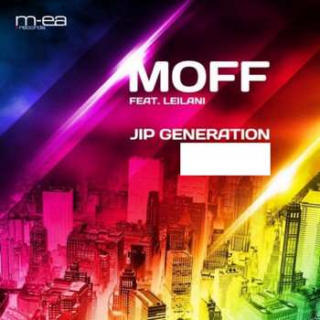MOFF feat. LEILANI - Jip Generation