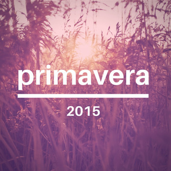 Various Artists - Primavera 2015