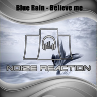 Blue Rain - Believe Me