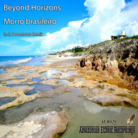 Beyond Horizons - Morro Brasileiro