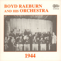 Boyd Raeburn and His Orchestra - 1944