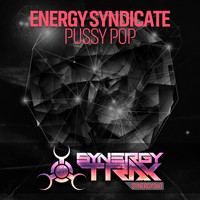 Energy Syndicate - Pussy Pop