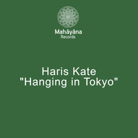 Haris Kate - Hang In Tokyo