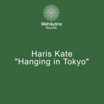 Haris Kate - Hang In Tokyo