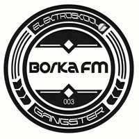 BORKA FM - Gangster