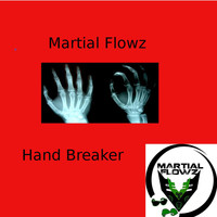 Martial Flowz - Hand Breaker