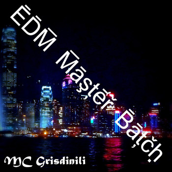 Mc Grisdinili - EDM Master Batch