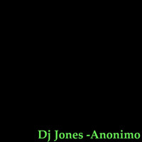 Dj Jones - Anonimo