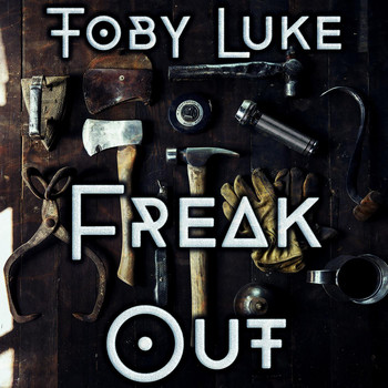 Toby Luke - Freak Out