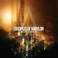 Disciples of Babylon - Welcome to Babylon