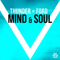 Thunder + Ford - Mind & Soul