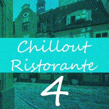 Various Artists - Chillout Ristorante 4