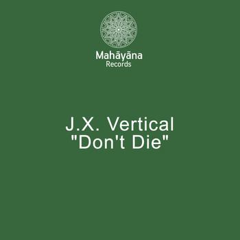 J.X Vertical - Don't Die