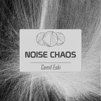 Cemil Eski - Noise Chaos