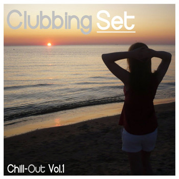 Various Artists - Clubbing Set: Chill-Out, Vol. 1