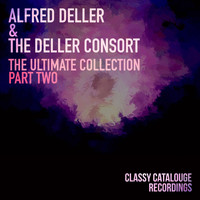 Alfred Deller - Alfred Deller & The Deller Consort - The Ultimate Collection - Part Two