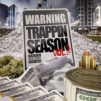 Various Artists - Warning: Trappin Season, Vol. 3 (Explicit)