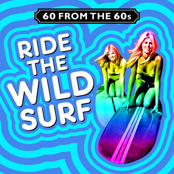 Various Artists - 60 from the 60s - Ride the Wild Surf