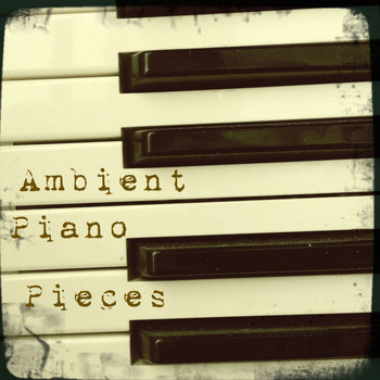 Various Artists - Ambient Piano Pieces