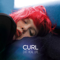 CURL - Exit Real Life