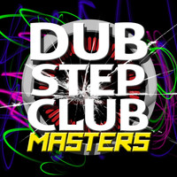 Dubstep Mix Collection, Dubstep Mafia & Dubstep Masters - Dubstep Club Masters