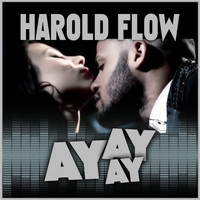 Harold Flow - Ay Ay Ay