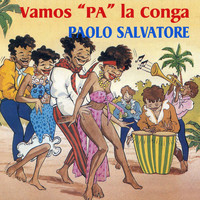 Paolo Salvatore - Vamos "Pa" La Conga