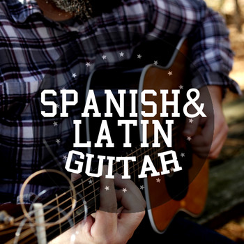 Spanish Guitar|Guitar Instrumental Music|Latin Guitar - Spanish & Latin Guitar