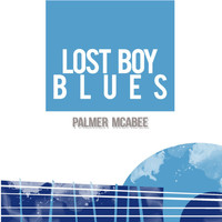 Palmer McAbee - Lost Boy Blues