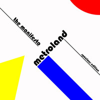 Metroland - The Manifesto (Spacious Edition)