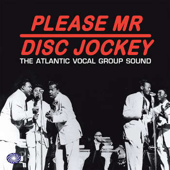 Various Artists - Please Mr Disc Jockey: The Atlantic Vocal Group Sound