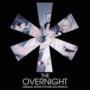 Various Artists - The Overnight (Original Motion Picture Soundtrack)