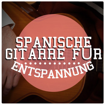 Spanische Gitarre|Gitarre Entspannung Unlimited|Gitarre Romantische - Spanische Gitarre Für Entspannung