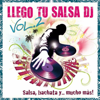 Various Artists - Llego Tu Salsa Dj Vol.2