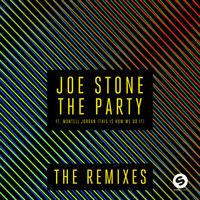 Joe Stone - The Party (This Is How We Do It) (The Remixes)