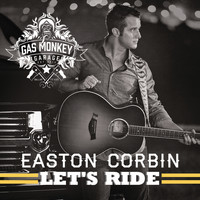 Easton Corbin - Let's Ride