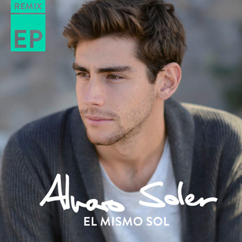 Alvaro Soler - El Mismo Sol (Remix EP)