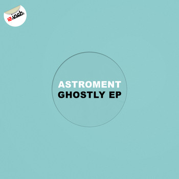 Astroment - Ghostly EP
