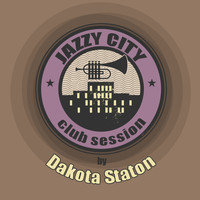 Dakota Staton - JAZZY CITY - Club Session by Dakota Staton
