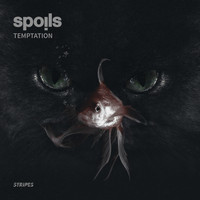Spoils - Temptation