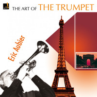 Eric Aubier - The Art of the Trumpet: Eric Aubier