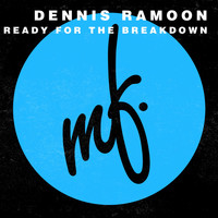 Dennis Ramoon - Ready For The Breakdown