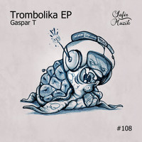 Gaspar T - Trombolika EP