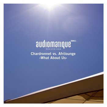Chardronnet vs. Afrilounge - What About Us