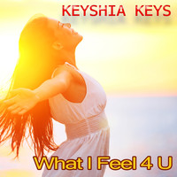 Keyshia Keys - What I Feel 4 U